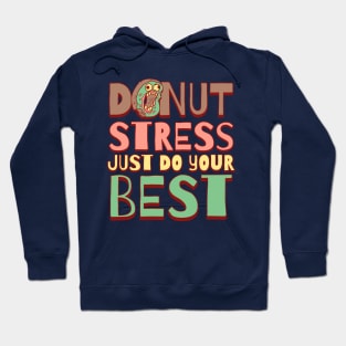 Donut Stress Just Do Your Best Hoodie